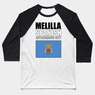 Flag of Melilla Baseball T-Shirt